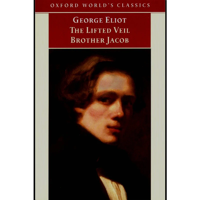 کتاب The Lifted Veil and Brother Jacob اثر George Eliot انتشارات Oxford