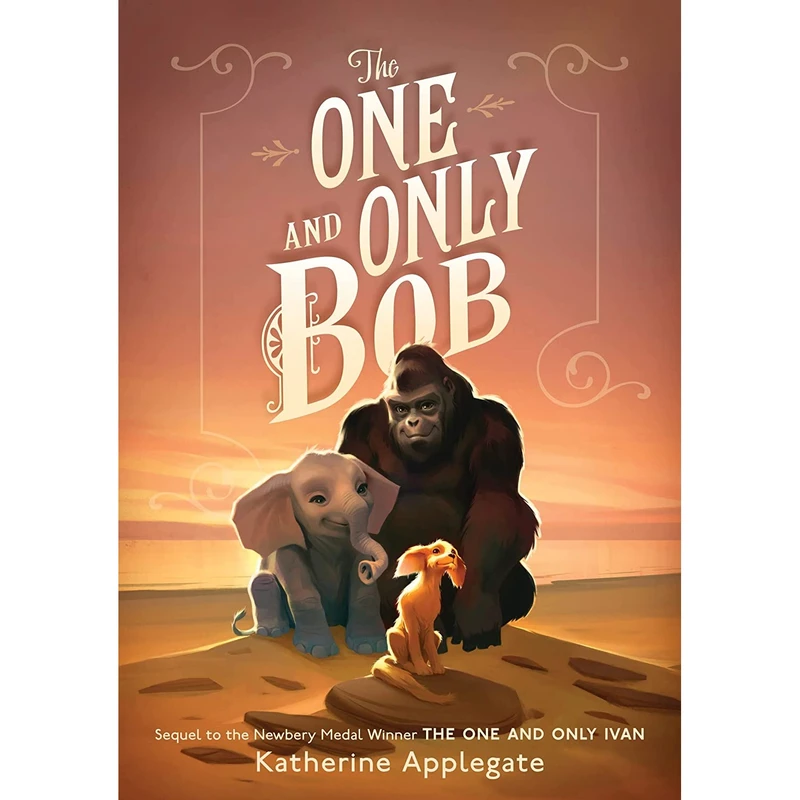 کتاب The One and Only Bob  اثر Katherine Applegate and Patricia Castelao انتشارات HarperCollins