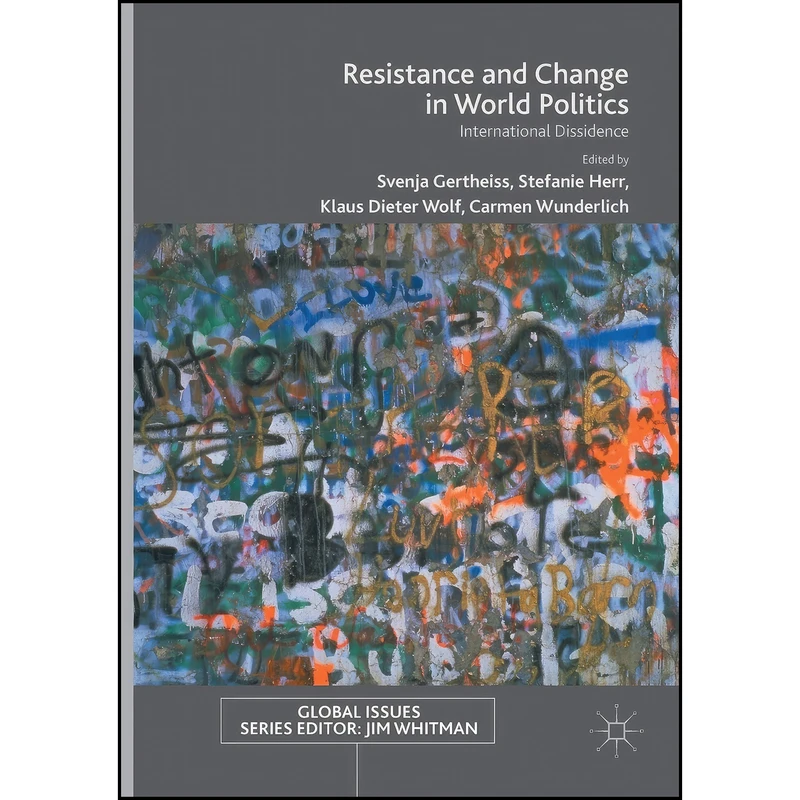 کتاب Resistance and Change in World Politics اثر جمعي از نويسندگان انتشارات Palgrave Macmillan