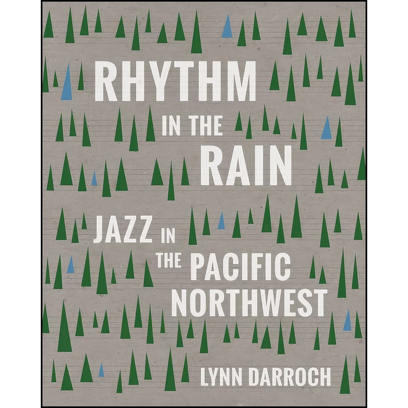 کتاب Rhythm in the Rain اثر Lynn Darroch and George Colligan انتشارات Ooligan Press