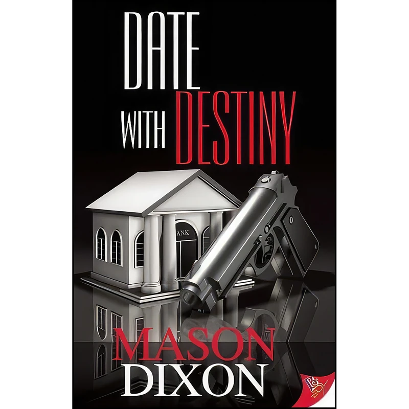کتاب Date With Destiny اثر Mason Dixon انتشارات Bold Strokes Books