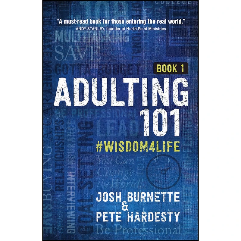 کتاب Adulting 101 اثر Josh Burnette and Pete Hardesty انتشارات Broadstreet Publishing Group, LLC