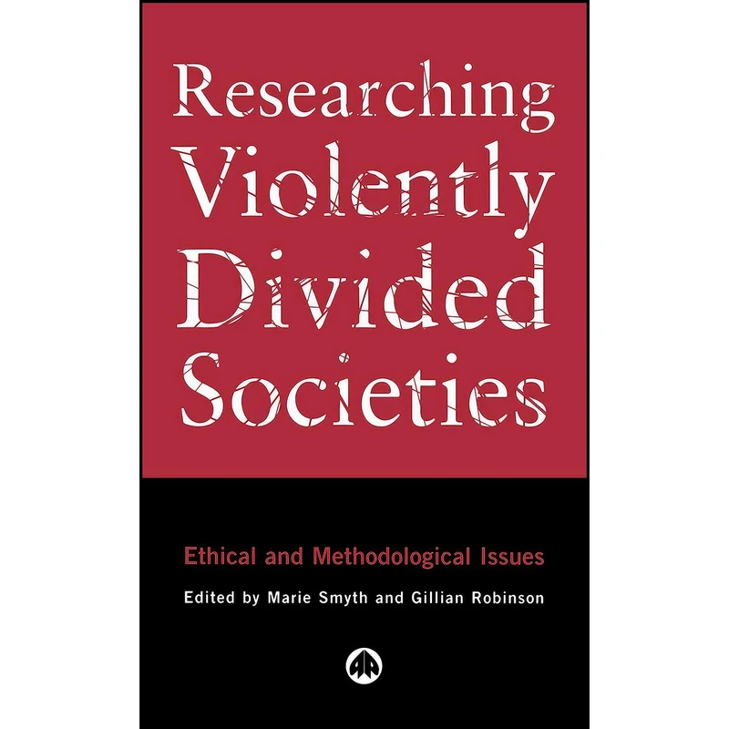 کتاب Researching Violently Divided Societies اثر Marie Smyth and Gillian Robinson انتشارات Pluto Press