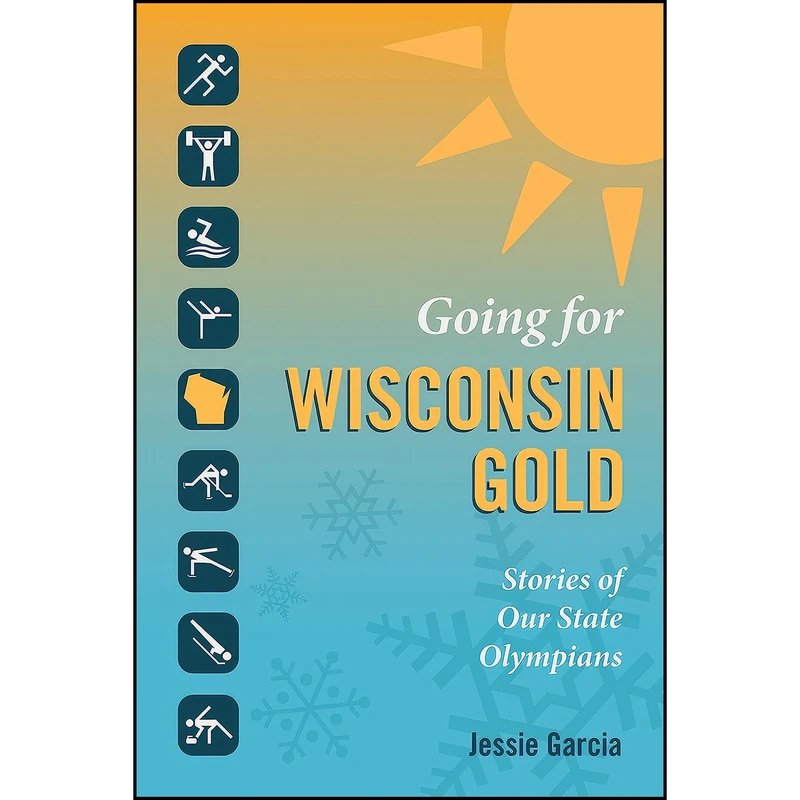 کتاب Going for Wisconsin Gold اثر Jessie Garcia انتشارات Wisconsin Historical Society Press