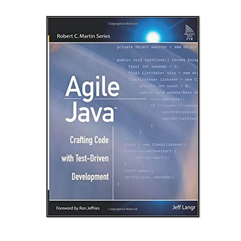 کتاب Agile Java Crafting Code with Test-Driven Development اثر Jeff Langr انتشارات مؤلفین طلایی 