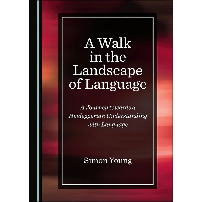 کتاب A Walk in the Landscape of Language اثر Simon Young انتشارات Cambridge Scholars Publishing