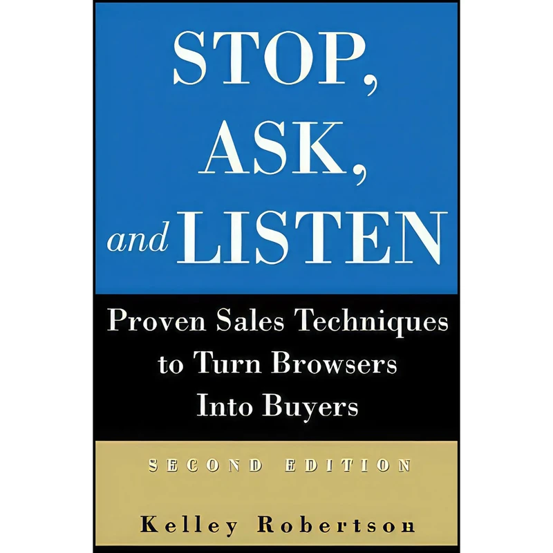 کتاب Stop  Ask  and Listen اثر Kelley Robertson انتشارات Wiley