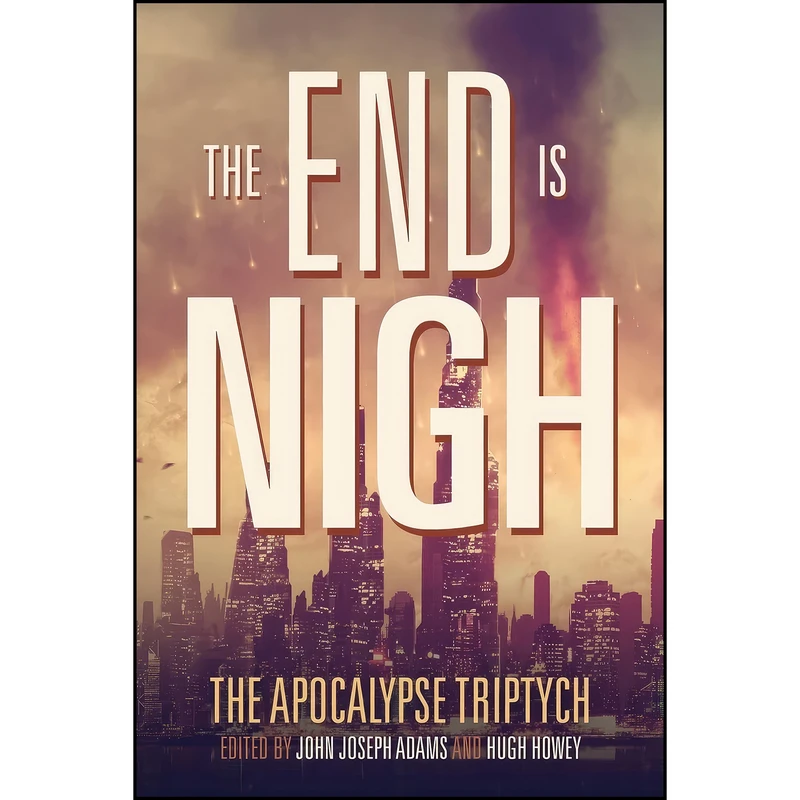 کتاب The End is Nigh  اثر جمعي از نويسندگان انتشارات تازه ها