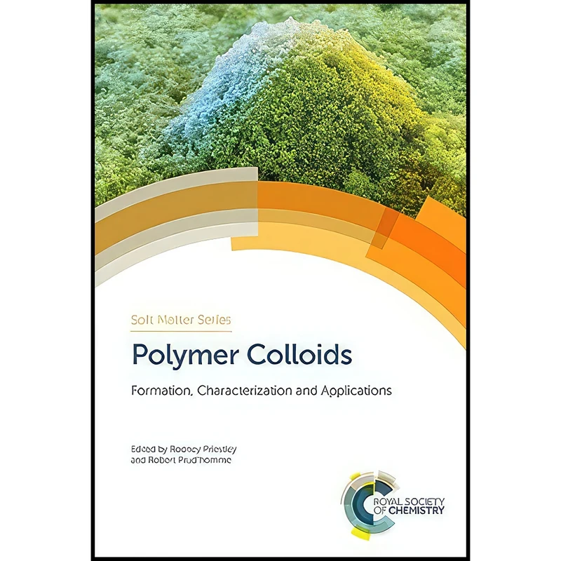 کتاب Polymer Colloids اثر جمعي از نويسندگان انتشارات Royal Society of Chemistry