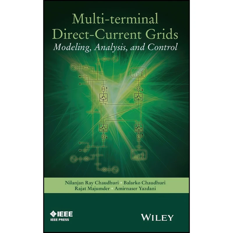 کتاب Multi-terminal Direct-Current Grids اثر جمعي از نويسندگان انتشارات Wiley-IEEE Press