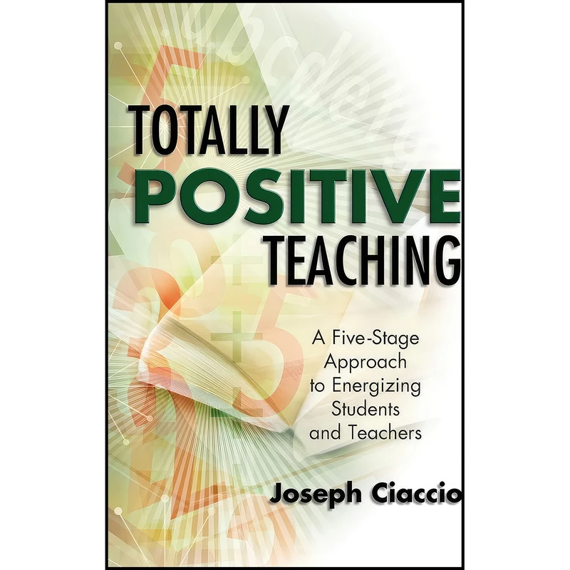 کتاب Totally Positive Teaching اثر Joseph Ciaccio انتشارات ASCD