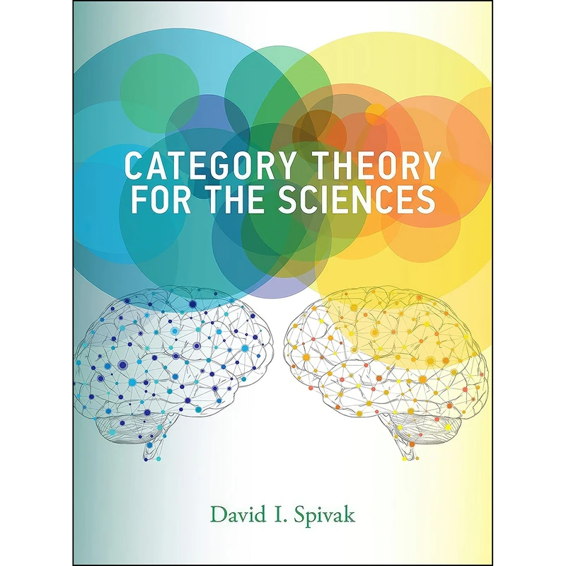 کتاب Category Theory for the Sciences  اثر David I. Spivak انتشارات The MIT Press