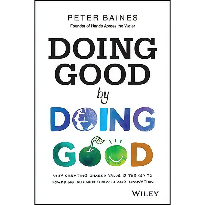 کتاب Doing Good By Doing Good اثر Peter Baines انتشارات Wiley