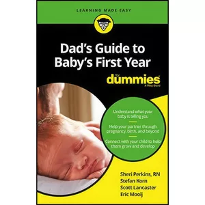 کتاب Dad&#39;s Guide to Baby&#39;s First Year For Dummies اثر جمعی از نویسندگان انتشارات For Dummies