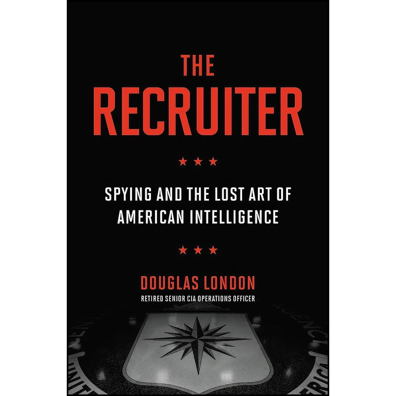 کتاب The Recruiter اثر Douglas London انتشارات Hachette Books
