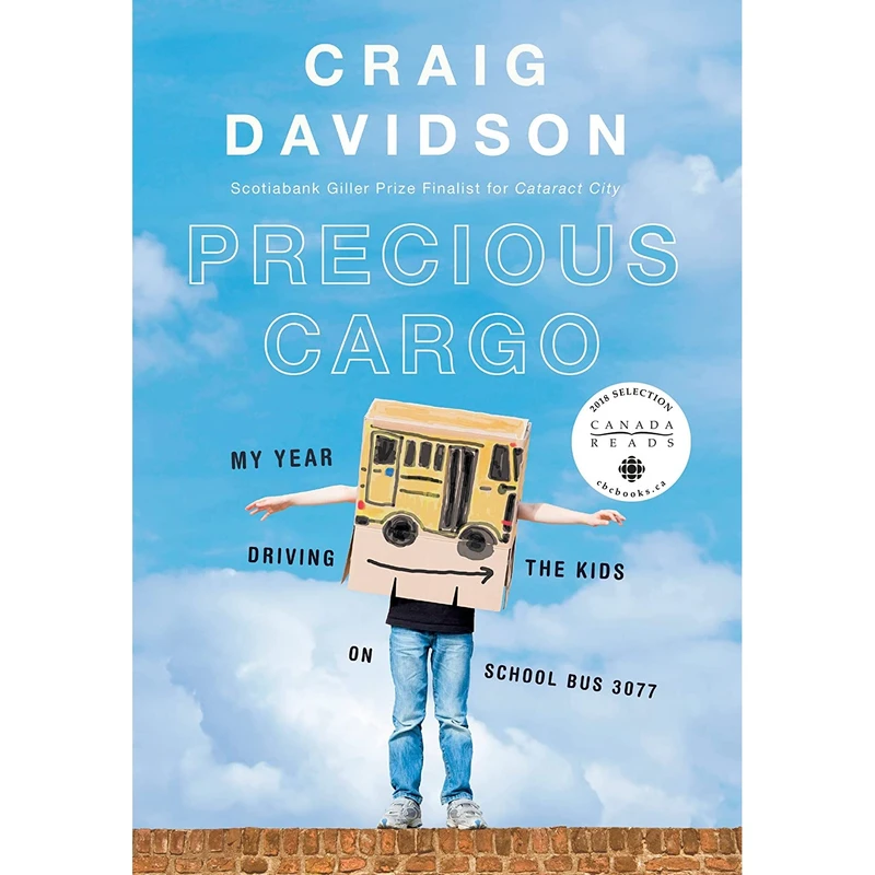 کتاب Precious Cargo: My Year of Driving the Kids on School Bus 3077 اثر Craig Davidson انتشارات Knopf Canada