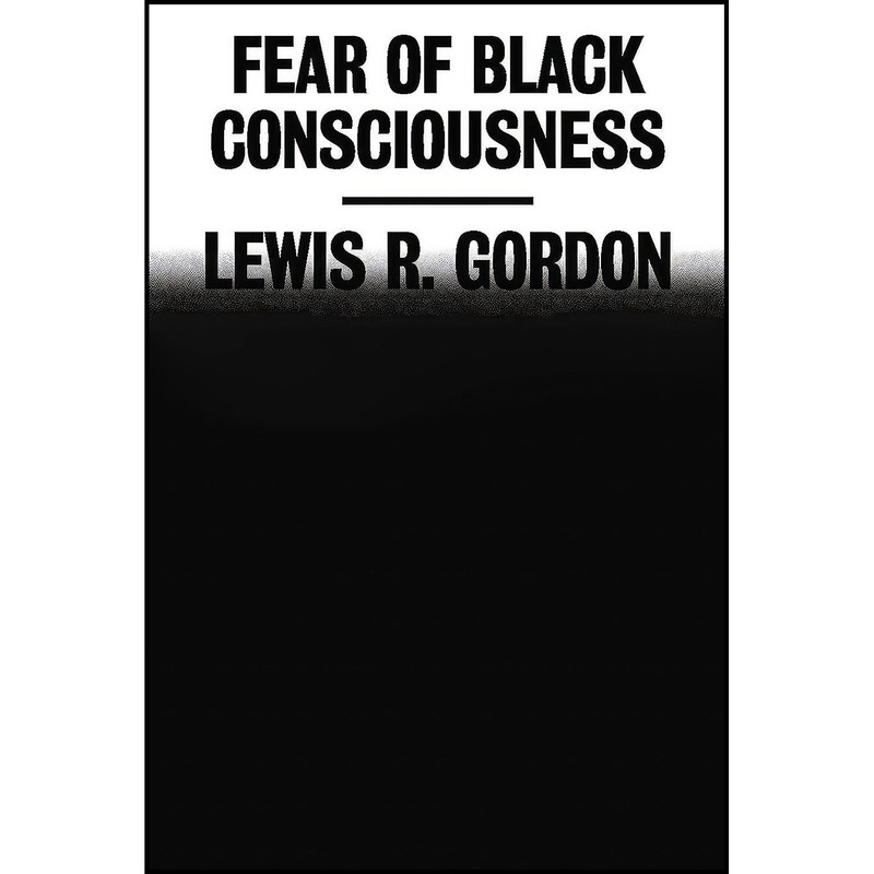 قیمت و خرید کتاب Fear of Black Consciousness اثر Lewis R. Gordon