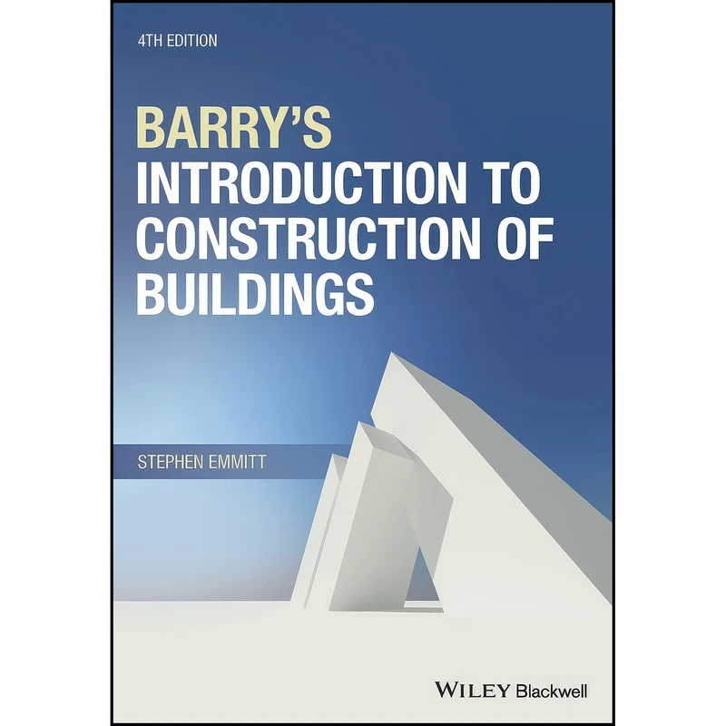 کتاب Barrys Introduction to Construction of Buildings اثر Stephen Emmitt انتشارات Wiley-Blackwell 