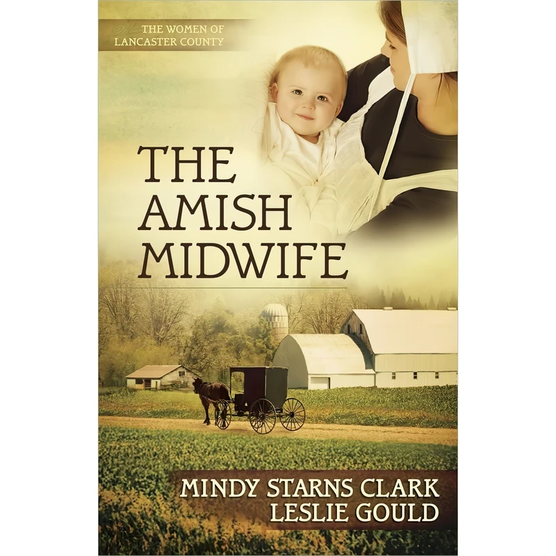 کتاب The Amish Midwife اثر Mindy Starns Clark and Leslie Gould انتشارات Harvest House Publishers