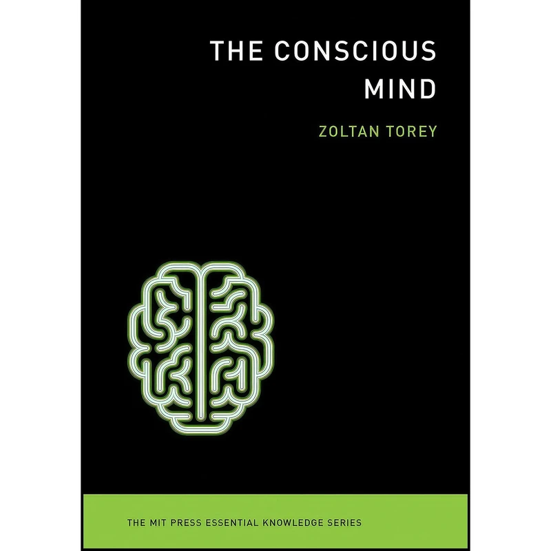 کتاب The Conscious Mind  اثر Zoltan Torey انتشارات The MIT Press