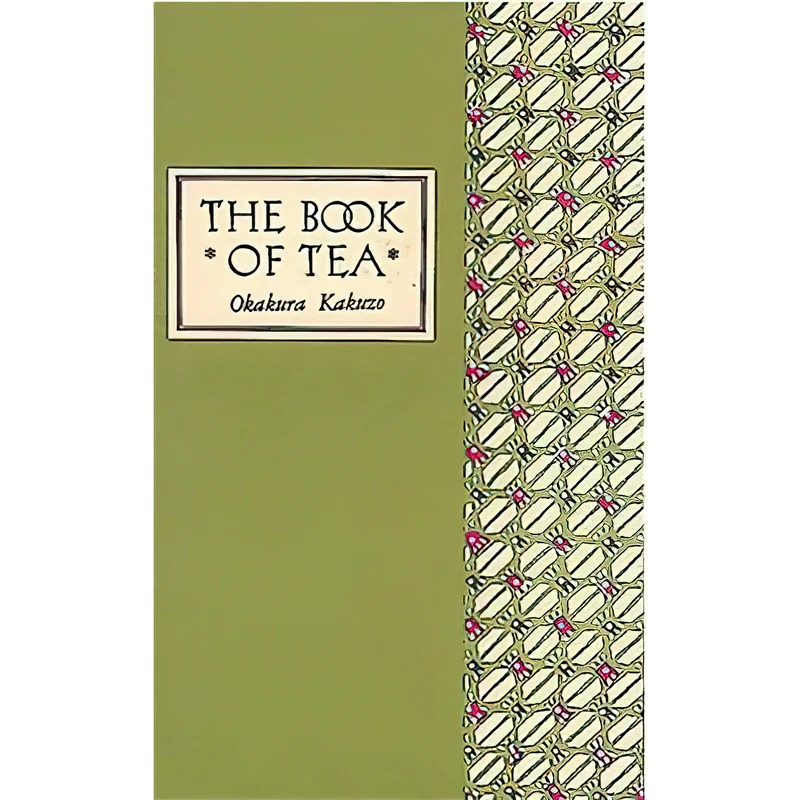 کتاب The Book of Tea Classic Edition اثر Kakuzō Okakura and Nicholas Tamblyn انتشارات Tuttle Publishing