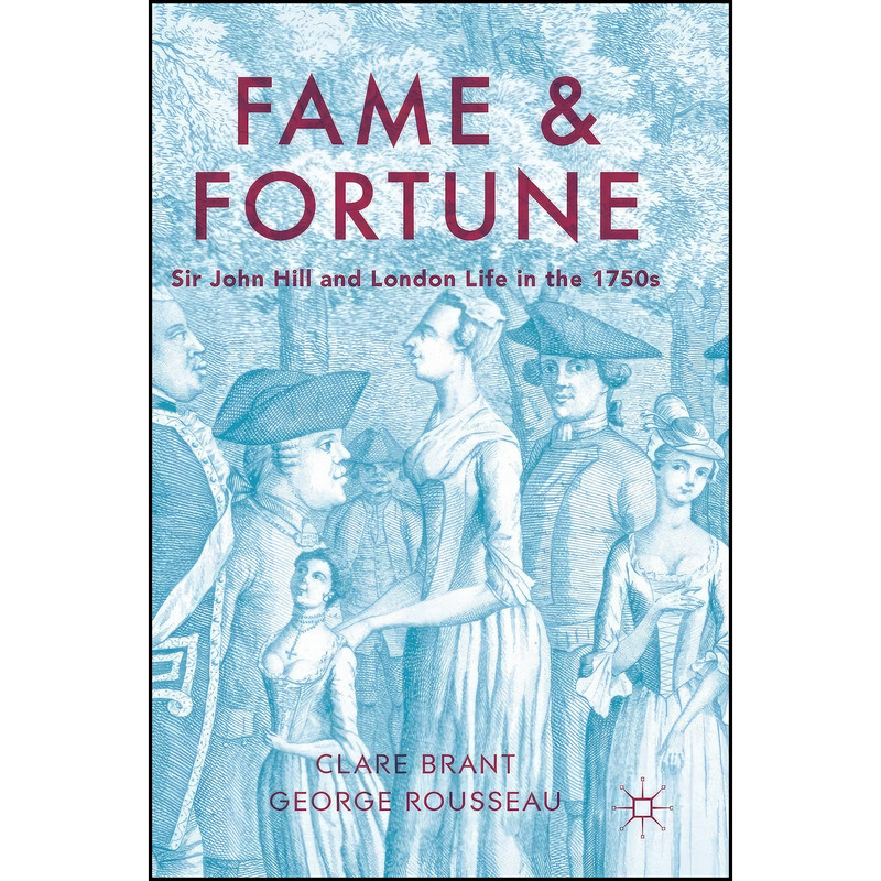 کتاب Fame and Fortune اثر Clare Brant and George Rousseau انتشارات Palgrave Macmillan