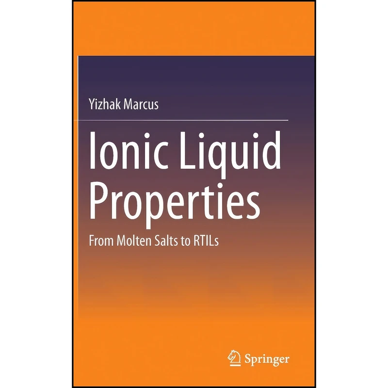 کتاب Ionic Liquid Properties اثر Yizhak Marcus انتشارات Springer