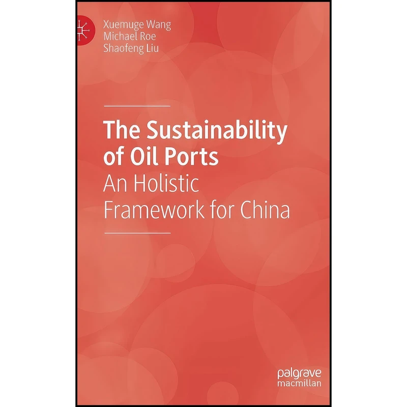 کتاب The Sustainability of Oil Ports اثر جمعي از نويسندگان انتشارات Palgrave Macmillan