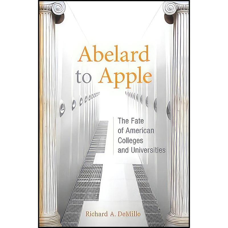 کتاب Abelard to Apple اثر Richard A. DeMillo انتشارات The MIT Press