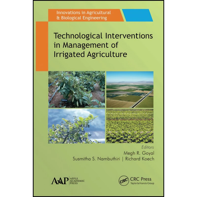کتاب Technological Interventions in Management of Irrigated Agriculture  اثر جمعي از نويسندگان انتشارات تازه ها