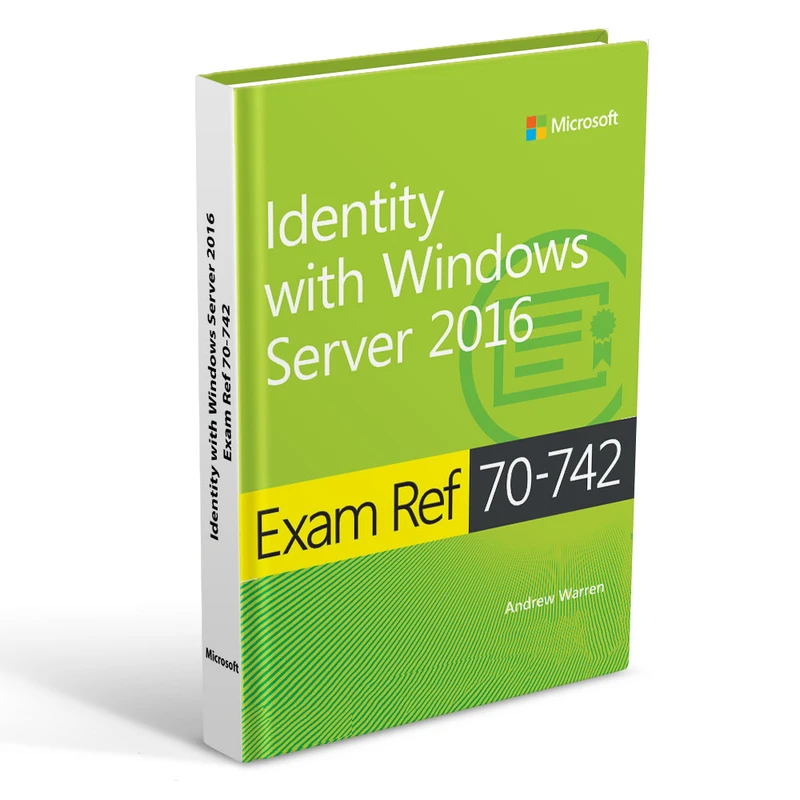 کتاب Identity with Windows Server 2016 Exam Ref 70-742 اثر Andrew Warren انتشارات رایان کاویان