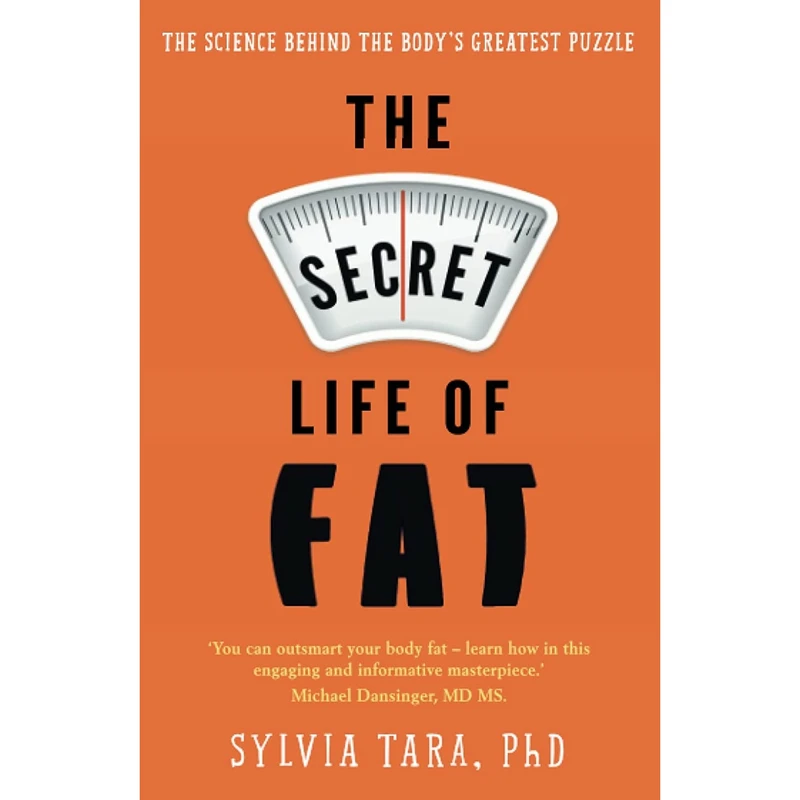 کتاب The Secret Life of Fat اثر Sylvia Tara PhD انتشارات Blink publishing