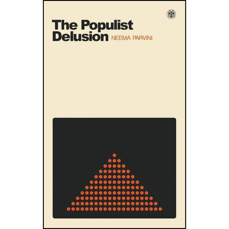 کتاب The Populist Delusion اثر Neema Parvini انتشارات Imperium Press