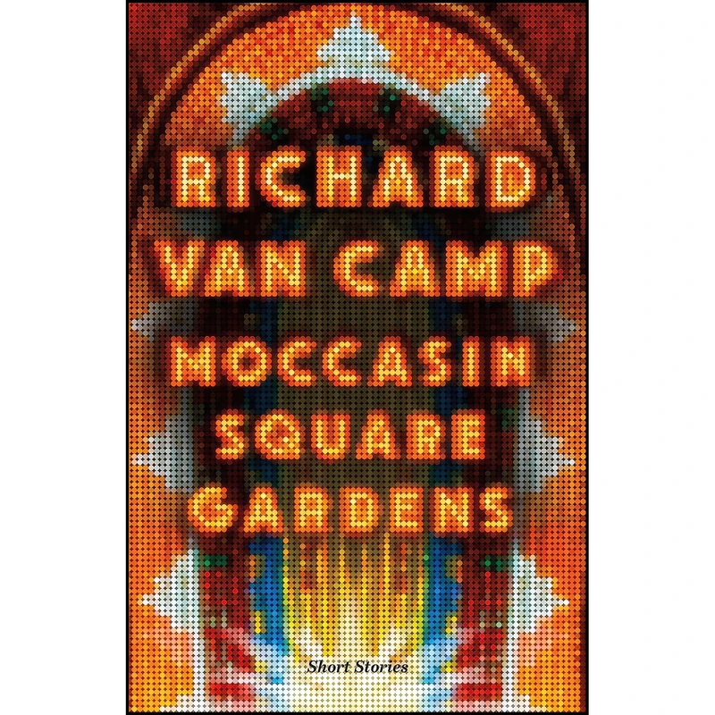 کتاب Moccasin Square Gardens اثر Richard Van Camp انتشارات Douglas & McIntyre