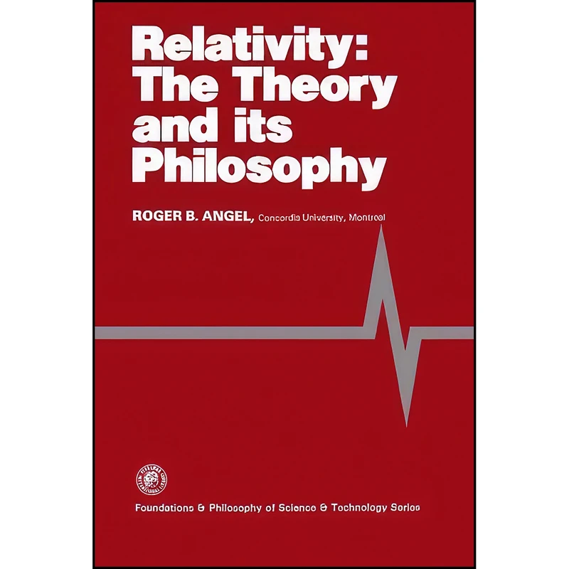 کتاب Relativity اثر Roger B. Angel and Mario Bunge انتشارات تازه ها