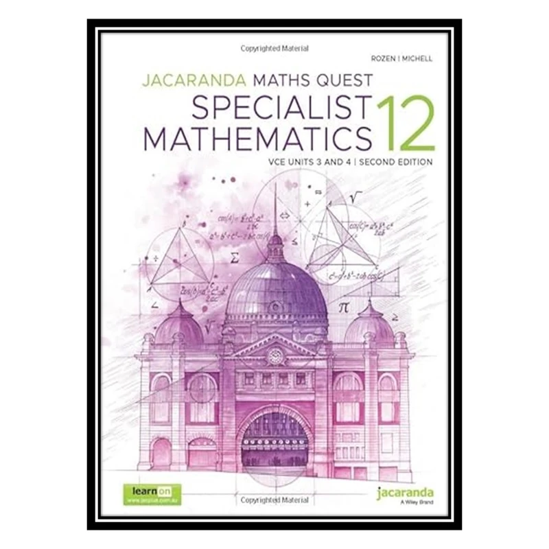 کتاب Jacaranda Maths Quest 12 Specialist Mathematics VCE Units 3 & 4 Second Edition اثر Jacaranda انتشارات مؤلفین طلایی