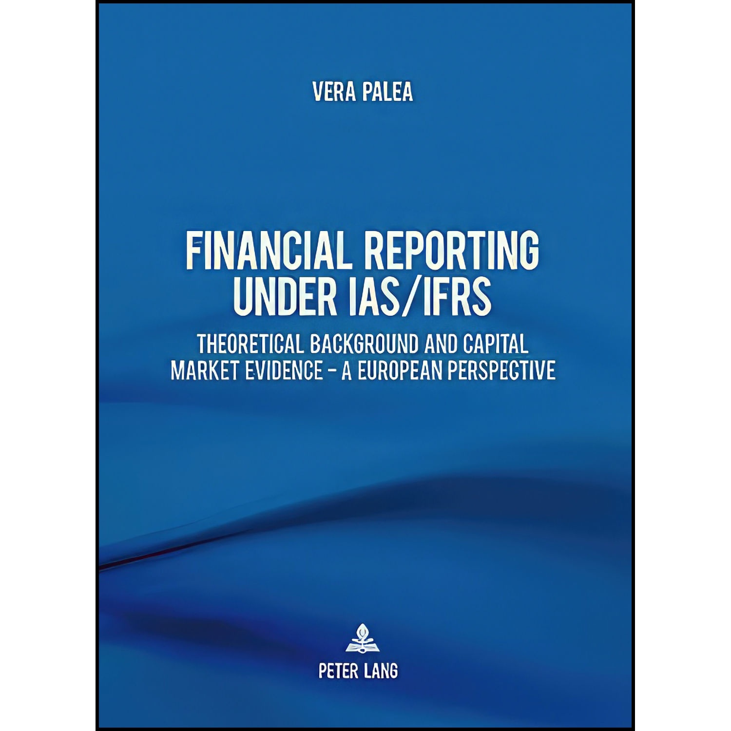 کتاب Financial Reporting under IAS/IFRS اثر Vera Palea انتشارات بله