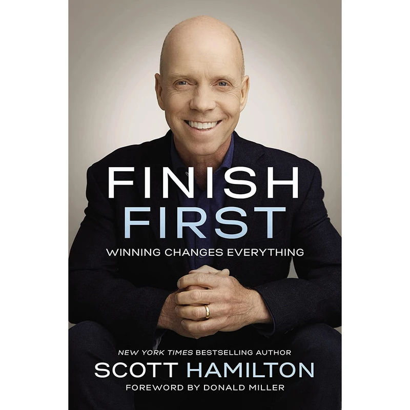 کتاب Finish First اثر Scott Hamilton and Donald Miller انتشارات Thomas Nelson