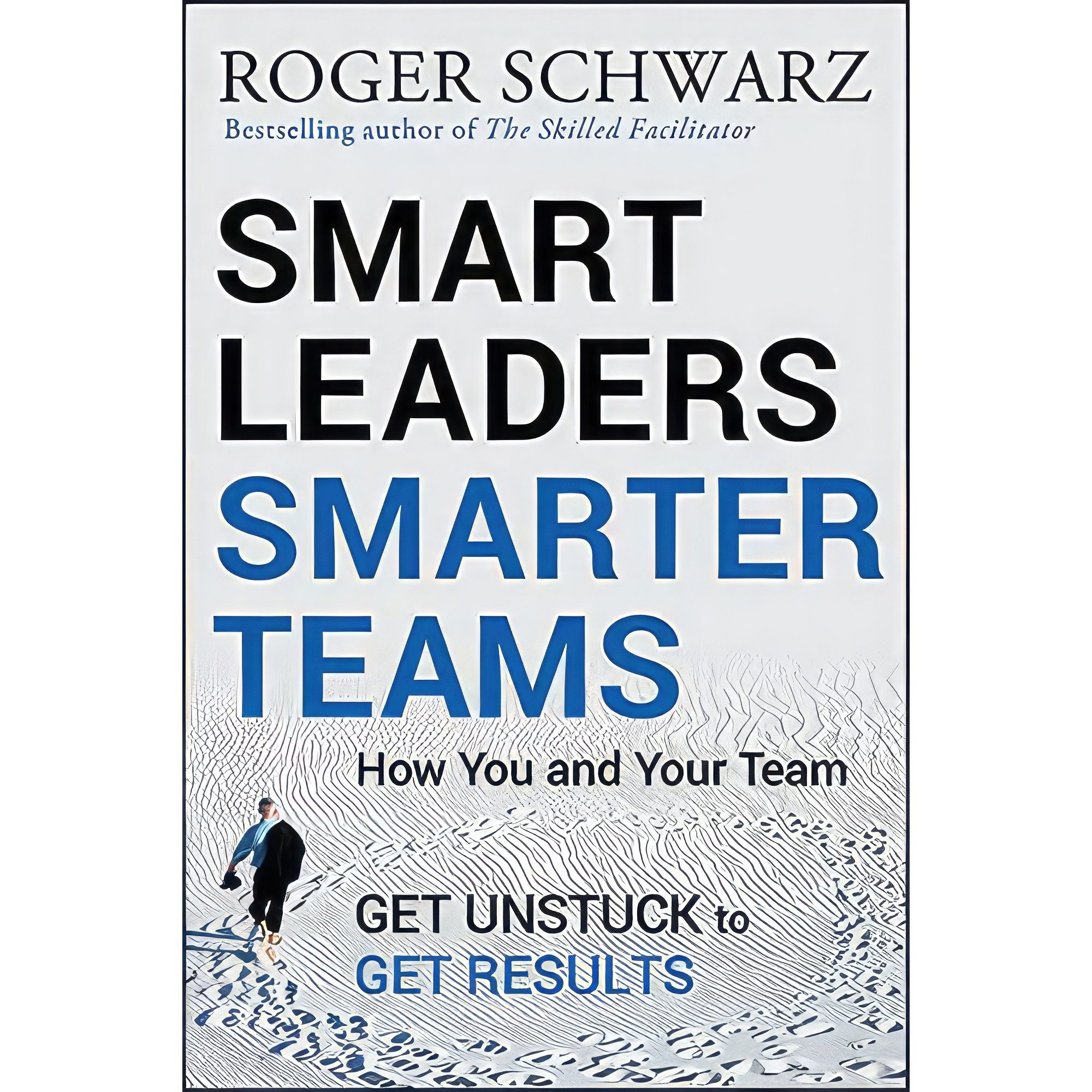 قیمت و خرید کتاب Smart Leaders, Smarter Teams اثر Roger M. Schwarz ...