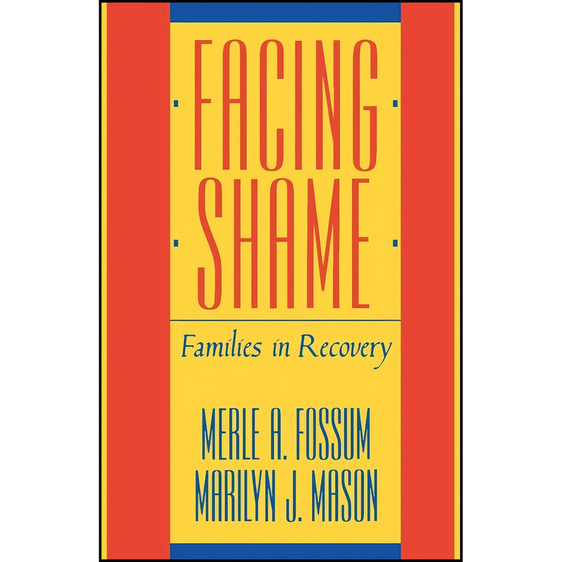 کتاب Facing Shame اثر Merle A. Fossum and Marilyn J. Mason انتشارات W. W. Norton & Company