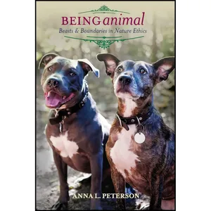 کتاب Being Animal اثر Anna Lisa Peterson انتشارات Columbia University Press