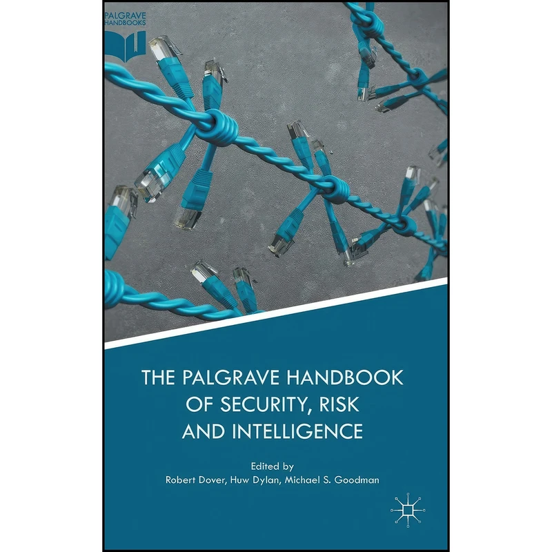 کتاب The Palgrave Handbook of Security, Risk and Intelligence اثر جمعي از نويسندگان انتشارات Palgrave Macmillan