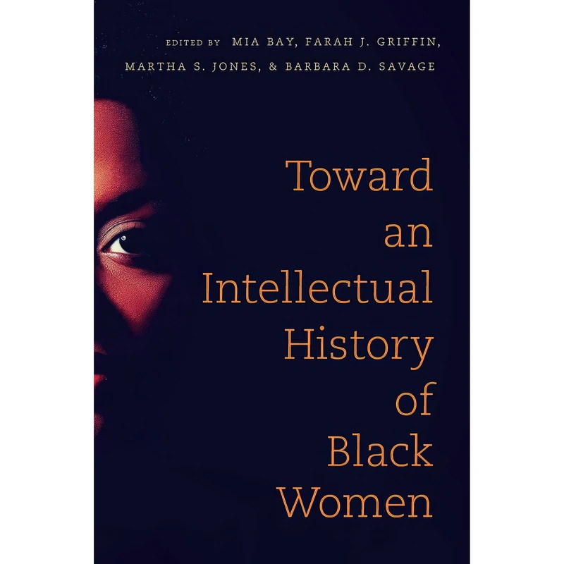 کتاب Toward an Intellectual History of Black Women  اثر جمعی از نویسندگان انتشارات The University of North Carolina Press