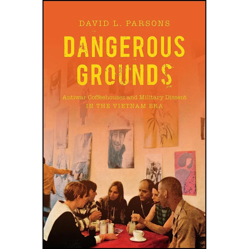 کتاب Dangerous Grounds اثر David L. Parsons انتشارات The University of North Carolina Press