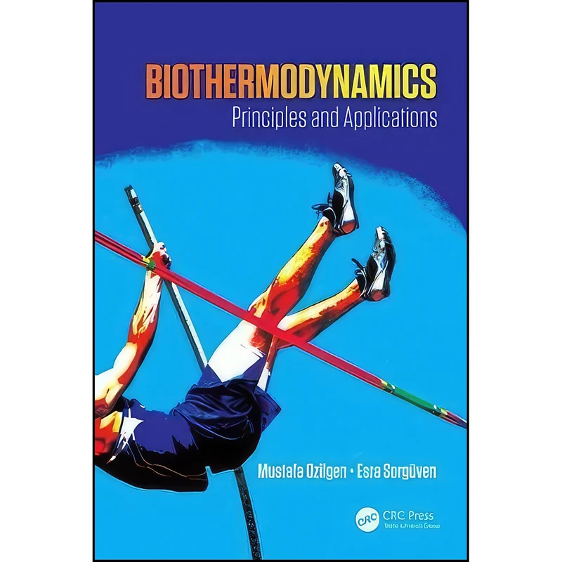 کتاب Biothermodynamics اثر جمعي از نويسندگان انتشارات CRC Press