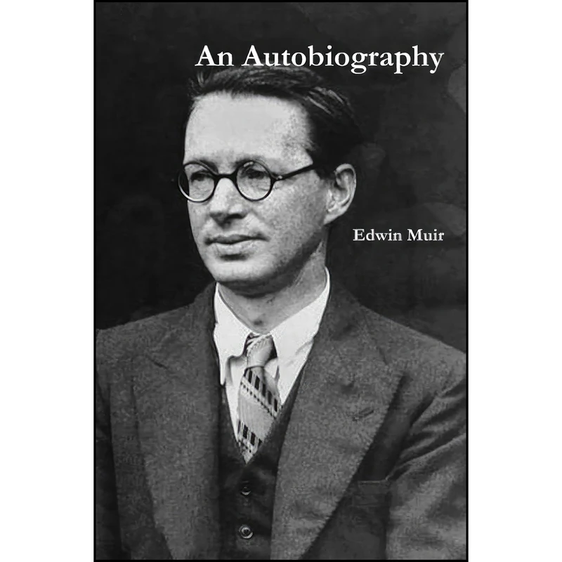 کتاب An Autobiography اثر Edwin Muir انتشارات تازه ها