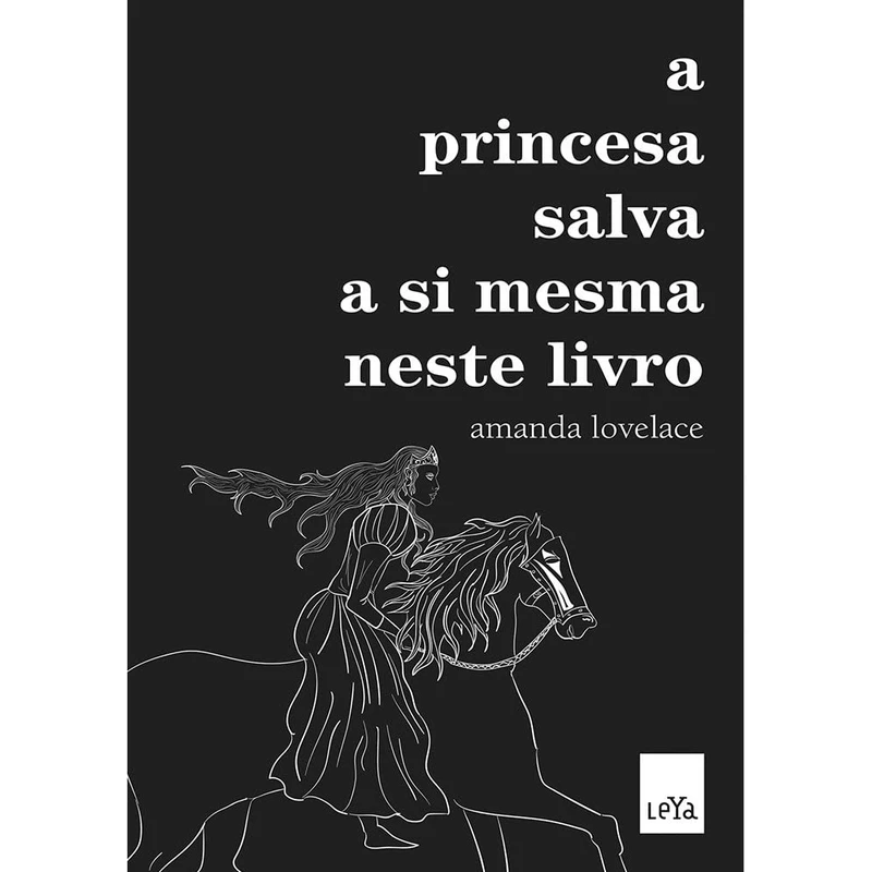 کتاب A Princesa Salva a Si Mesma Neste Livro اثر Amanda Lovelace انتشارات Leya