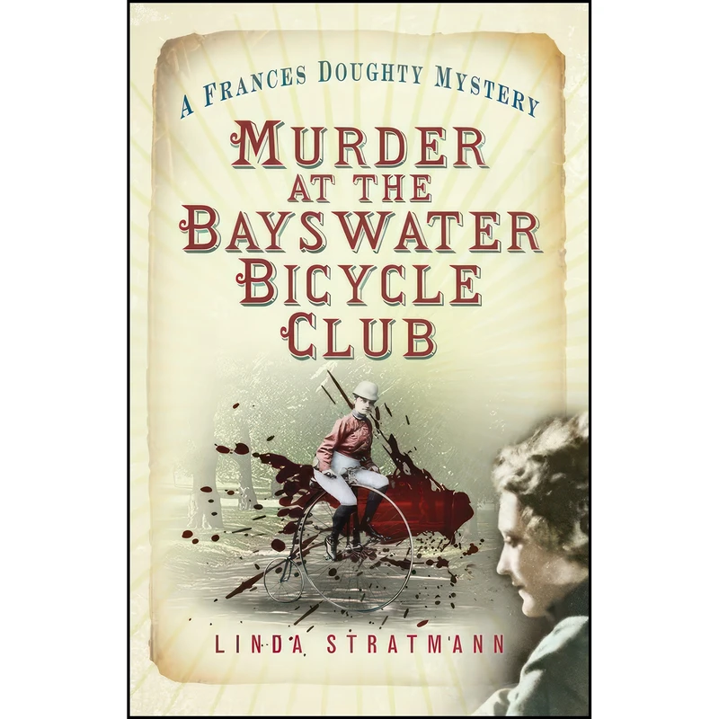 کتاب Murder at the Bayswater Bicycle Club اثر Linda Stratmann انتشارات The History Press