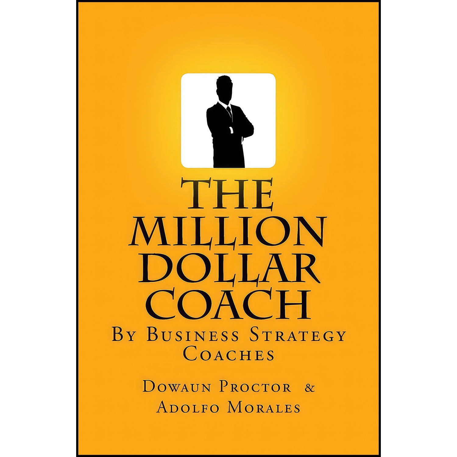 کتاب The Million Dollar Coach اثر Dowaun Proctor and Adolfo Morales انتشارات بله