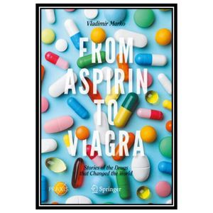 کتاب From Aspirin to Viagra: Stories of the Drugs that Changed the World اثر Vladimir Marko انتشارات مؤلفین طلایی